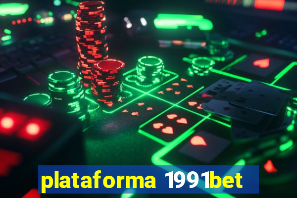 plataforma 1991bet